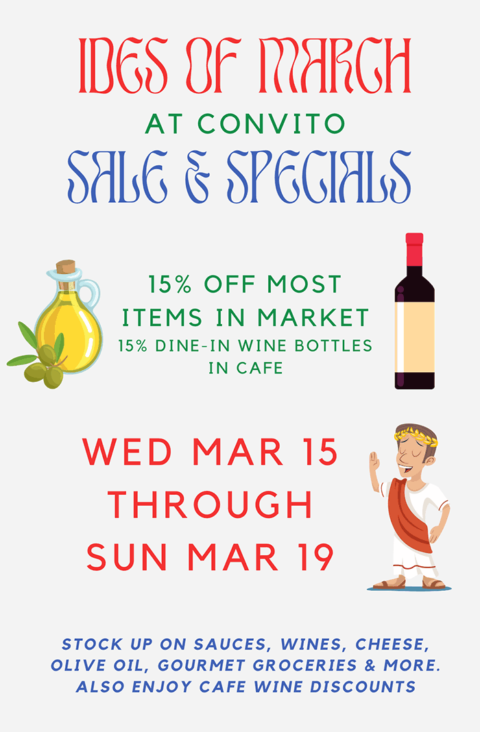 Ides of March at Convito | Convito Cafe & Market