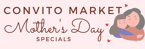 Convito Market Mother's Day Specials